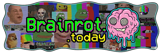 Brainrot Today